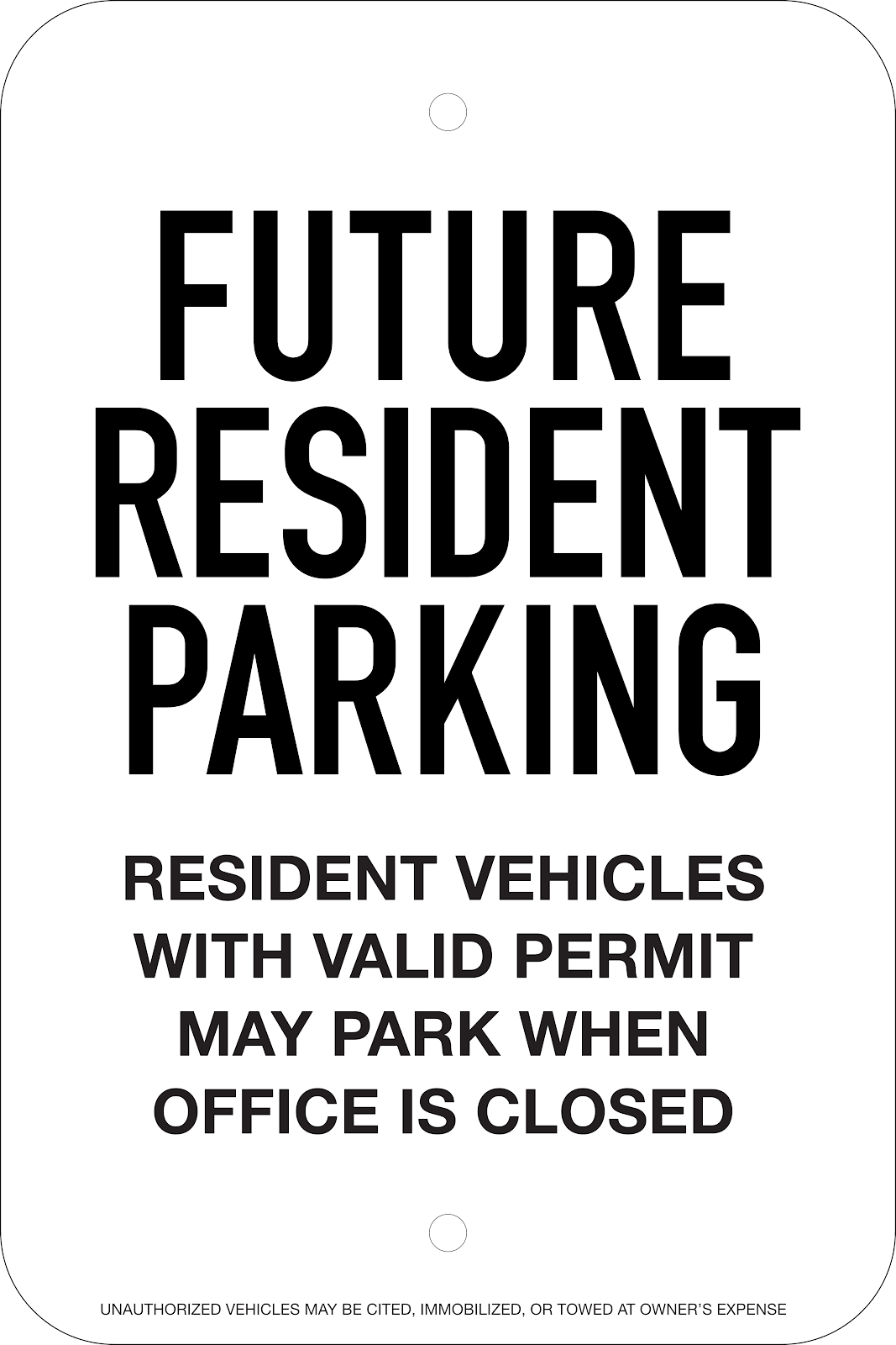Future Resident/Resident Parking Sign: Option #1, 12x18