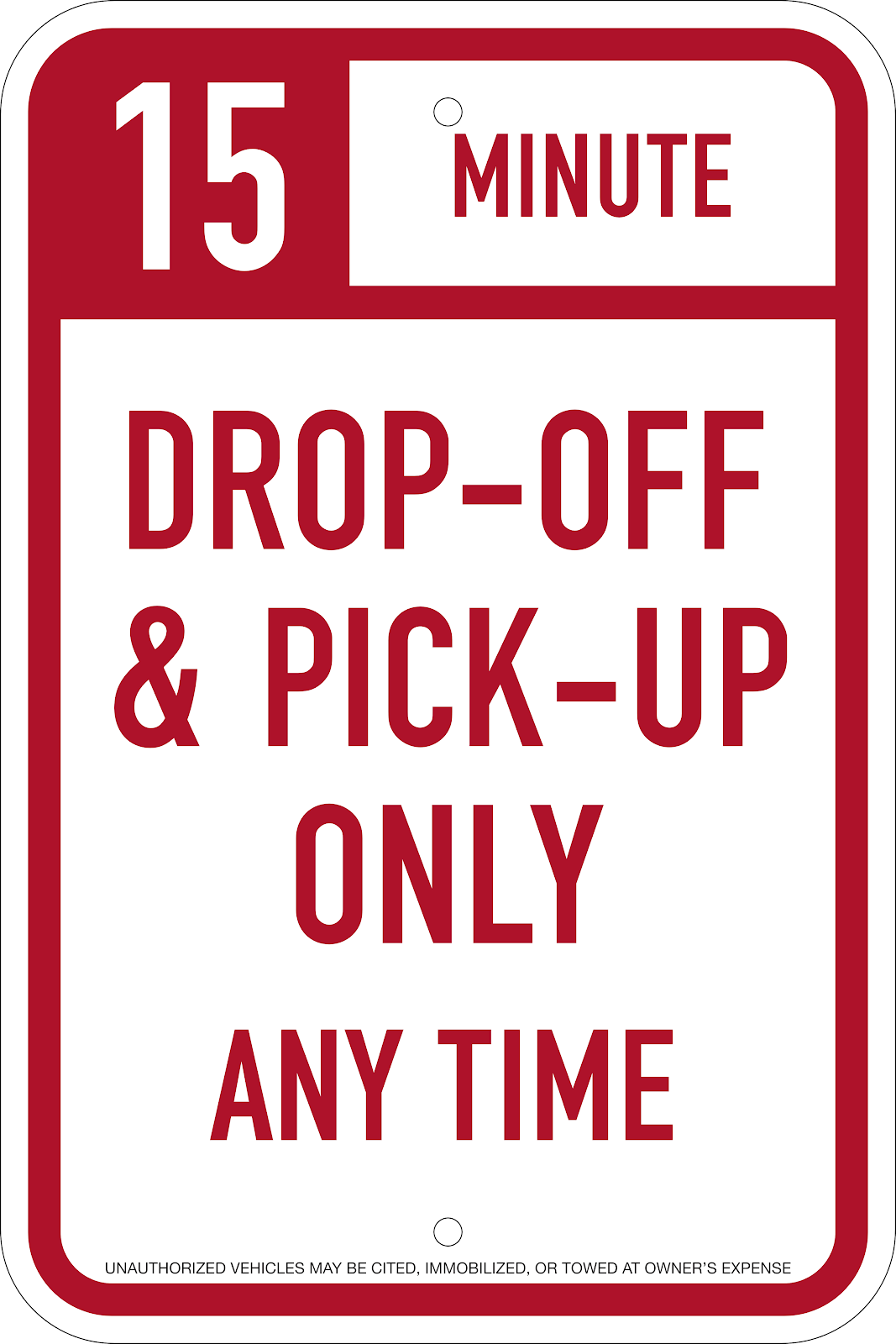 15 Minute Drop-off & Pick-up Parking Sign, 12x18