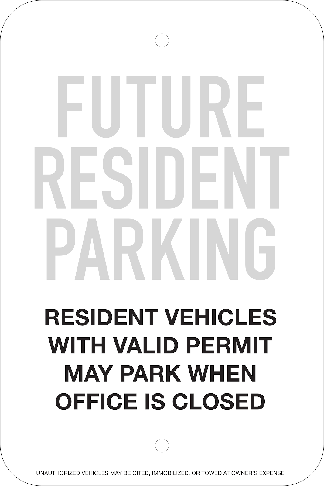Future Resident/Resident Parking Sign: Option #1, 12x18