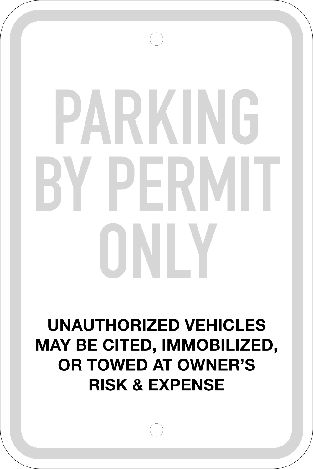 Parking by Permit Only Lot Sign, 12X18