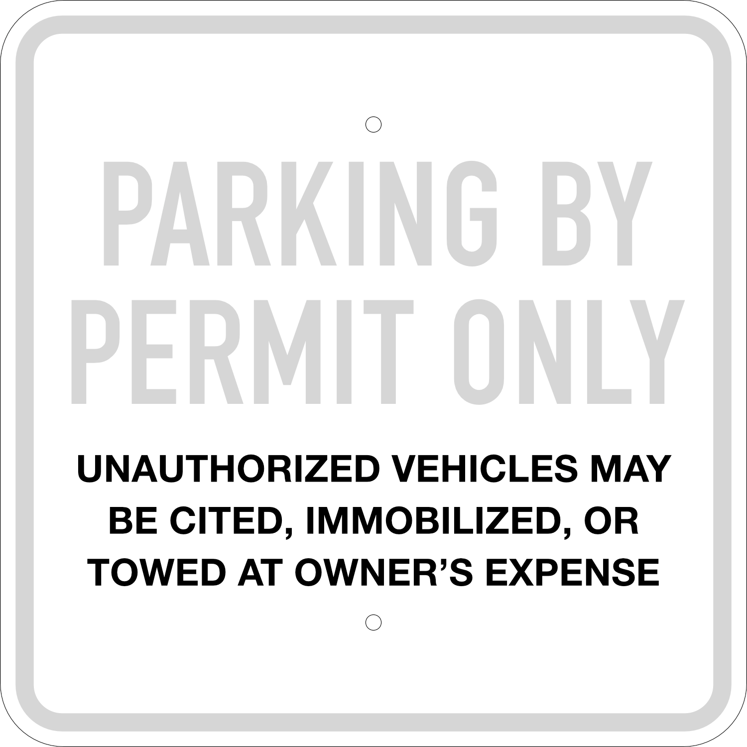 Parking by Permit Only Entrance Sign, 18X18