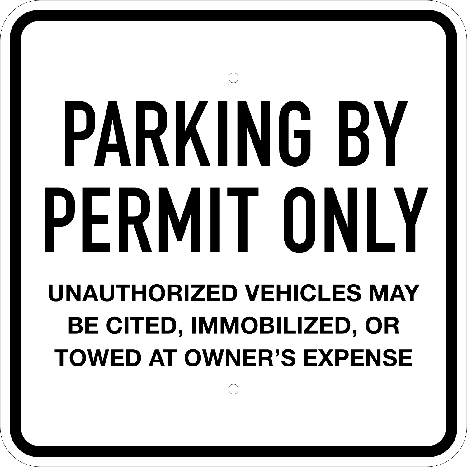 Parking by Permit Only Entrance Sign, 18X18
